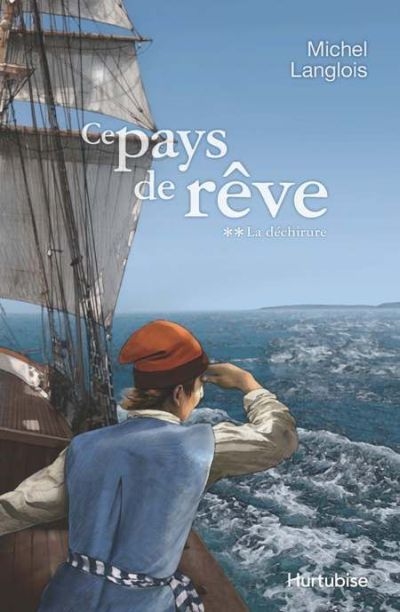 Ce pays de rêve. Vol. 2. La déchirure