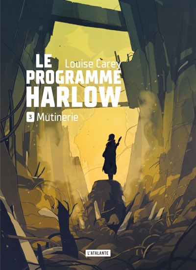 Le programme Harlow. Vol. 3. Mutinerie