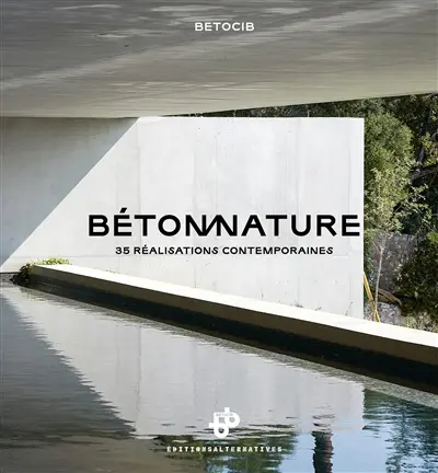 Béton nature : 35 réalisations contemporaines