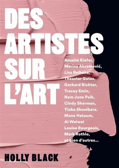Des artistes sur l'art : Anselm Kiefer, Marina Abramovic, Lisa Reihana, Theaster Gates, Gerhard Richter, Tracey Emin...