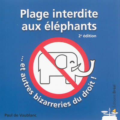 Plage interdite aux éléphants... et autres bizarreries du droit !