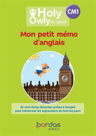 Holy Owly for school, mon petit mémo d'anglais CM1 : l'anglais facile et ludique avc l'application Holy Owly : 36 mini-fiches illustrées prêtes à l'emploi pour mémoriser les expressions de tous les jours