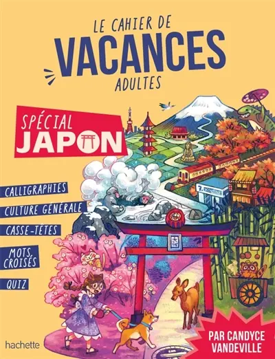 Le cahier de vacances adultes : spécial Japon