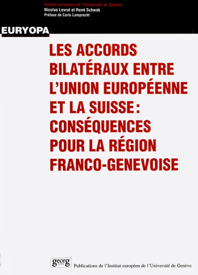 Les accords bilatéraux entre la Suisse et l'Union européenne : conséquences pour la région franco-genevoise