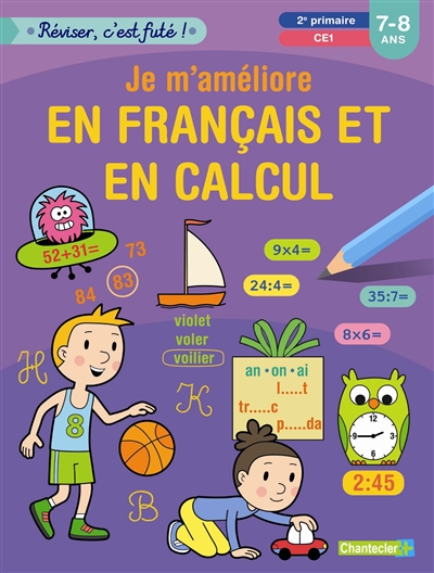 Je m'améliore en français et en calcul : 2e primaire, CE1 : 7-8 ans