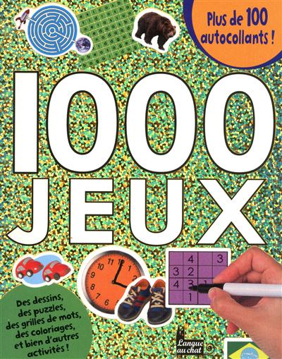 1.000 jeux : des dessins, des puzzles, des grilles de mots, des coloriages, et bien d'autres activités ! : plus de 100 autocollants