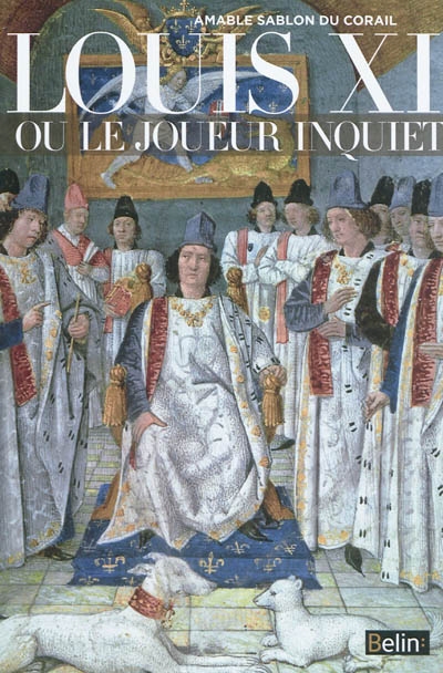 Louis XI ou Le joueur inquiet