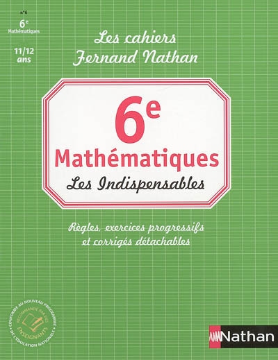Mathématiques 6e : les indispensables : règles, exercices progressifs et corrigés détachables
