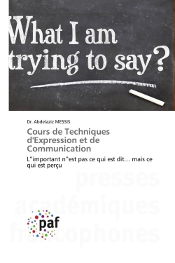 Cours de Techniques d'Expression et de Communication : L important n est pas ce qui est dit... mais ce qui est perçu