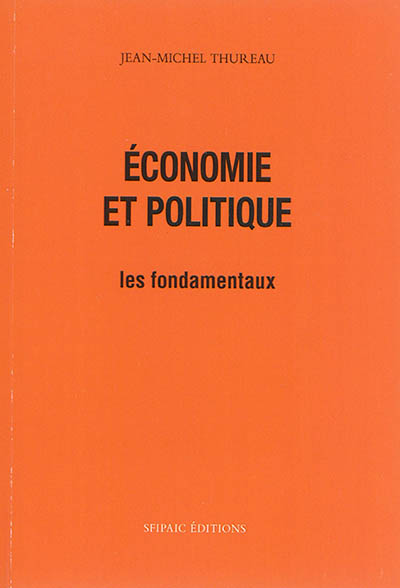 Economie et politique : les fondamentaux
