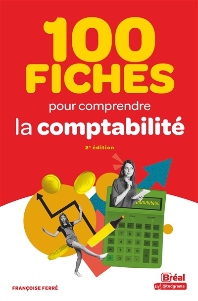 100 fiches pour comprendre la comptabilité