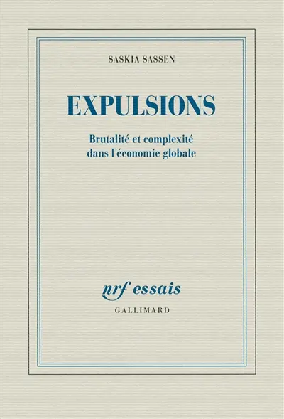 Expulsions : brutalité et complexité dans l'économie globale