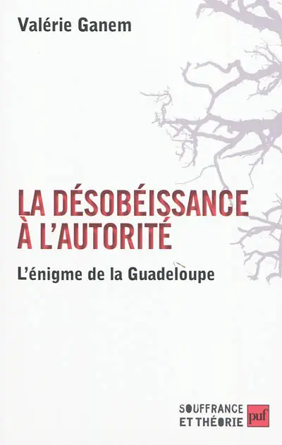 La désobéissance à l'autorité : l'énigme de la Guadeloupe