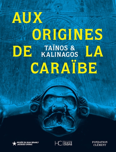 Aux origines de la Caraïbe : Taïnos et Kalinagos : exposition, Paris, Musée du quai Branly-Jacques Chirac, du 4 juin au 13 octobre 2024