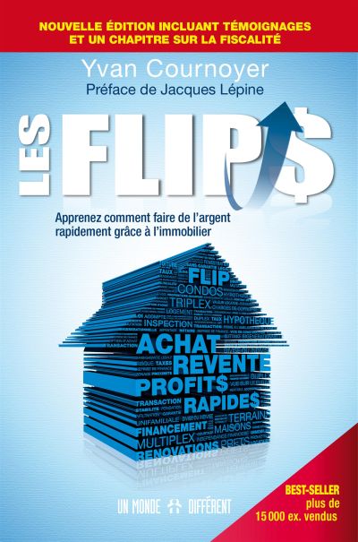 Les flips : apprenez comment faire de l'argent rapidement grâce à l'immobilier