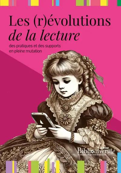 Les (r)évolutions de la lecture : des pratiques et des supports en pleine mutation