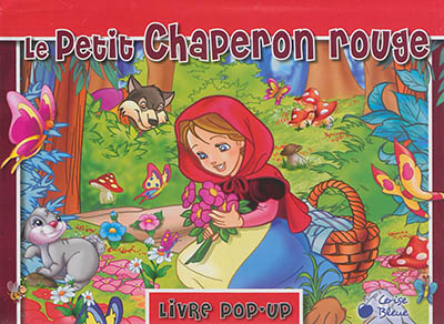 Le Petit Chaperon rouge : livre pop-up