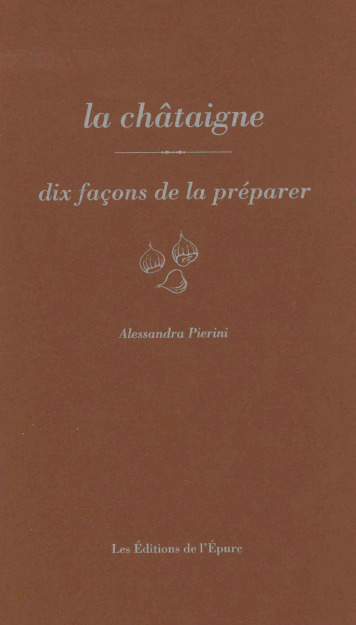 La châtaigne : dix façons de la préparer