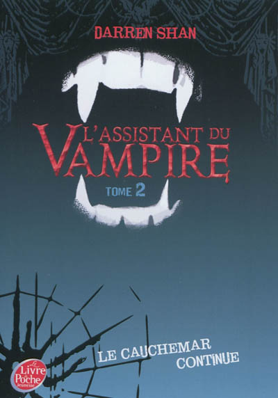 Darren Shan : l'assistant du vampire. Vol. 2. Le cauchemar continue