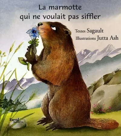 La marmotte qui ne voulait pas siffler