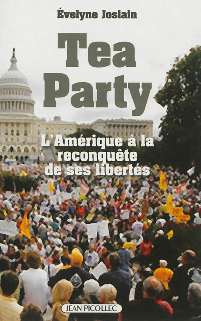 Tea party : l'Amérique à la reconquête de ses libertés