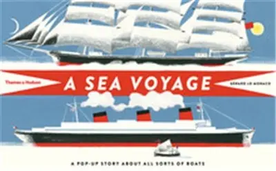 A Sea Voyage : A Pop Up Story About All Sort of Boats