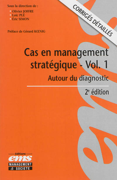 Cas en management stratégique. Vol. 1. Autour du diagnostic