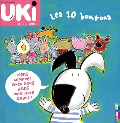 Uki et ses amis. Vol. 2003. Les 10 boutons : viens compter avec nous dans mon livre animé !
