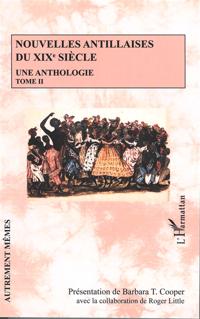 Nouvelles antillaises du XIXe siècle : une anthologie. Vol. 2