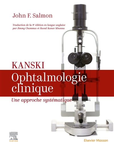 Kanski : ophtalmologie clinique : une approche systématique