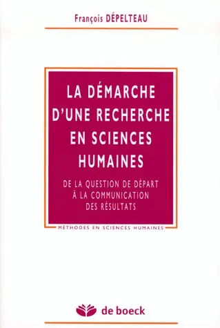 La démarche d'une recherche en sciences humaines : de la question de départ à la communication des résultats
