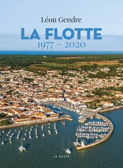 La Flotte : 1977-2020
