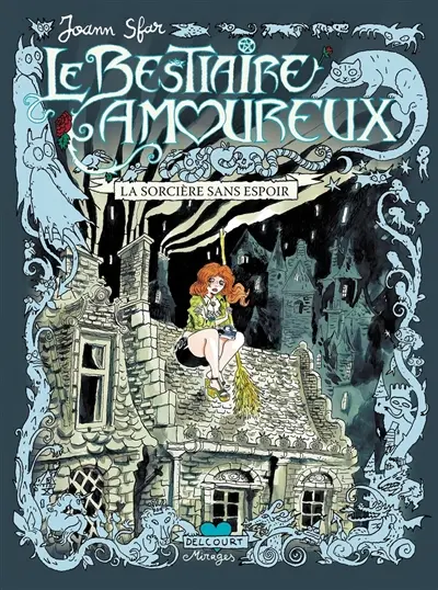 Le bestiaire amoureux. Vol. 3. La sorcière sans espoir