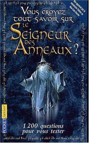 Vous croyez tout savoir sur Le seigneur des anneaux ?