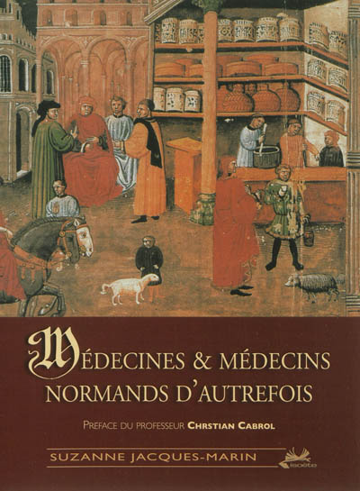 Médecines & médecins normands d'autrefois