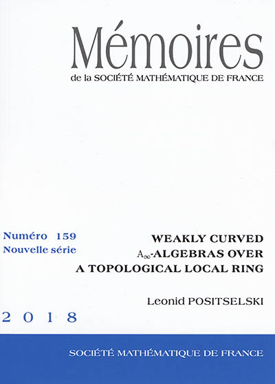 Mémoires de la Société mathématique de France, n° 159. Weakly curved  A-infinity algebras over a topological local ring