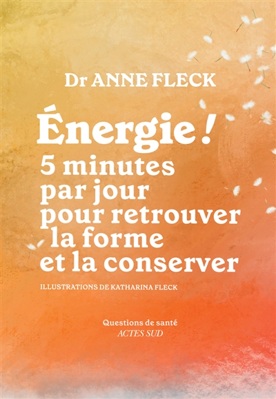 Energie ! : 5 minutes par jour pour retrouver la forme et la conserver