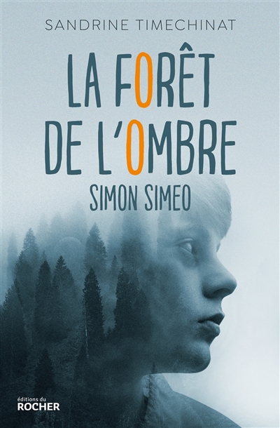 Simon Simeo. La forêt de l'ombre