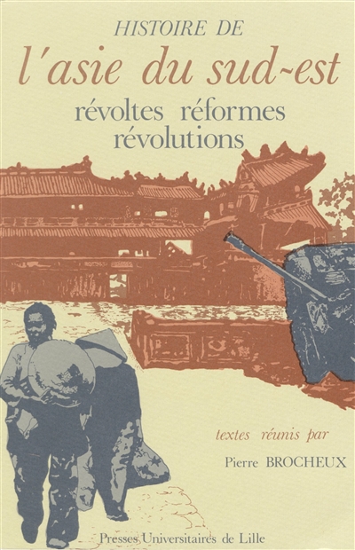 Histoire de l'Asie du Sud-Est : révoltes, réformes, révolutions