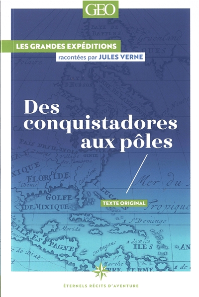 Des conquistadores aux pôles