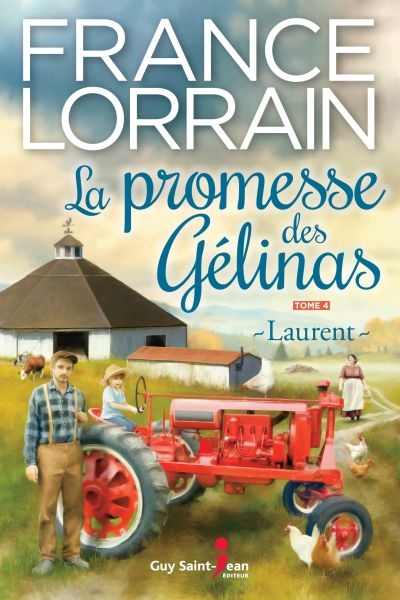 La promesse des Gélinas. Vol. 4. Laurent