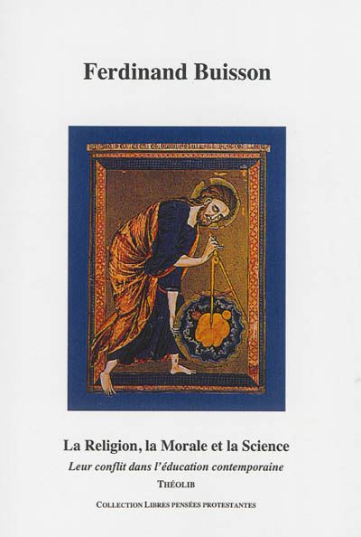 La religion, la morale et la science : leur conflit dans l'éducation contemporaine : quatre conférences faites à l'aula de l'Université de Genève (avril 1900)