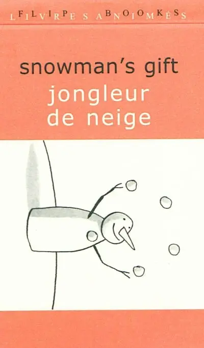 Snowman's gift. Jongleur de neige