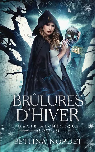 Magie alchimique. Vol. 2. Brûlures d'hiver