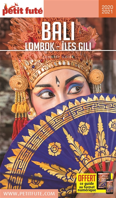 Bali : Lombok, îles Gili : 2020-2021 - Dominique Auzias