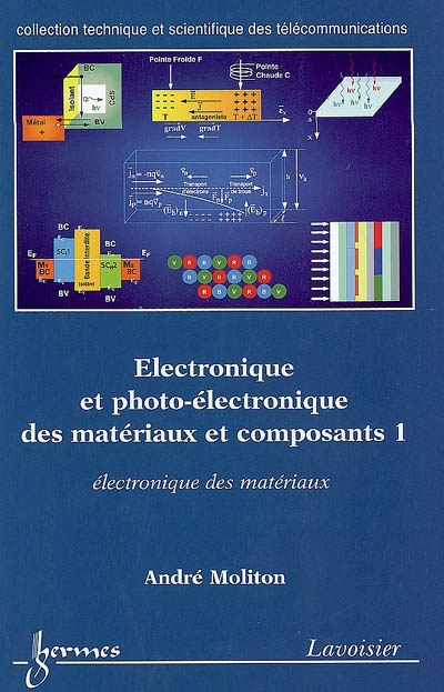 Electronique et photoélectronique des matériaux et composants. Vol. 1. Electronique des matériaux