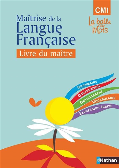 Observation réfléchie de la langue française : CM1 : livre du maître
