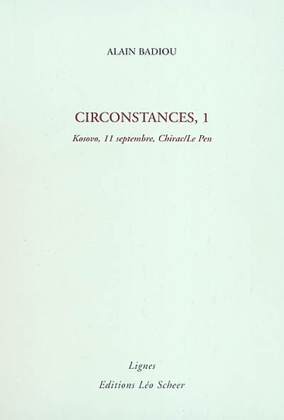 Circonstances. Vol. 1. Kosovo, 11 septembre, Chirac-Le Pen