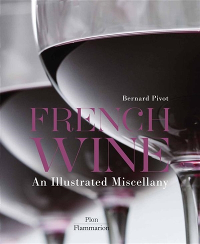 French wine : an illustrated miscellany