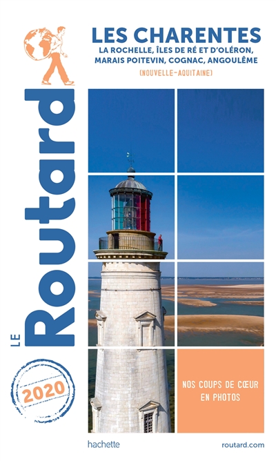 Les Charentes : La Rochelle, îles de Ré et d'Oléron, Marais poitevin, Cognac, Angoulême (Nouvelle-Aquitaine) : 2020